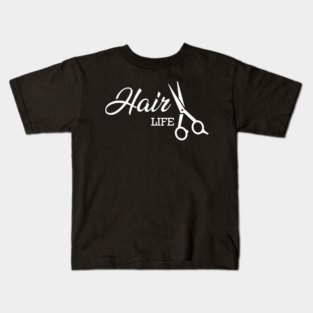 Hair Stylist - Hair Life Kids T-Shirt by KC Happy Shop